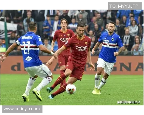 桑普与罗马对决谁能笑到最后分析两队近期状态与胜算 桑普与罗马对决谁能笑到最后分析两队近期状态与胜算